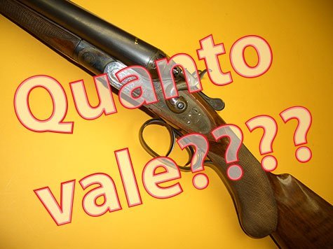 VALUTARE UN FUCILE ..... NON E’ POI COSI FACILE!!!