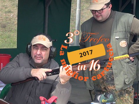 3° TROFEO "LA MIGLIOR CARTUCCIA IN 16" .... IL TROFEO DELL’ONESTA’